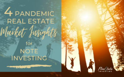 4 Post Pandemic Real Estate Market Insights: The Note Industry