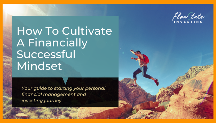 How To Cultivate A Financially Successful Mindset